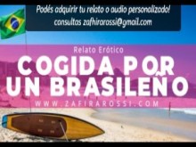 RELATO ERÓTICO [SOLO AUDIO] COGIDA POR UN BRASILEÑO | ASMR VOICE | ARGENTINA