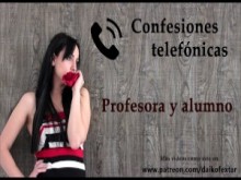 Confesión telefónica en español, una profesora y su alumno.