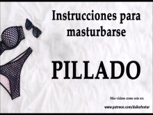 Spanish JOI - Pillado cogiendo las bragas de tu...